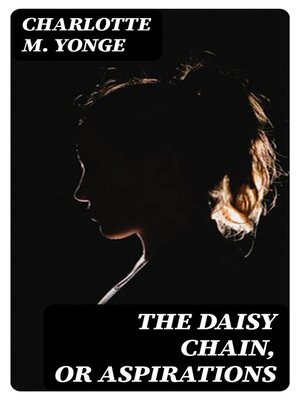 cover image of The Daisy Chain, or Aspirations
